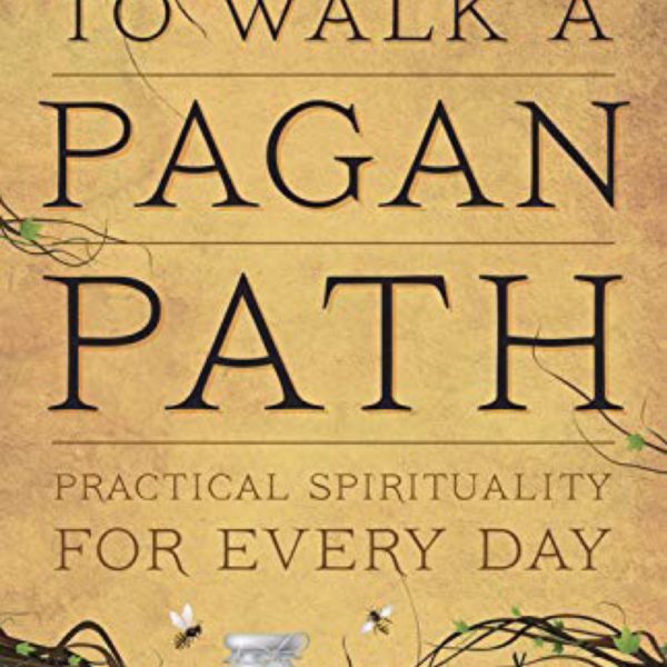 To Walk A Pagan Path