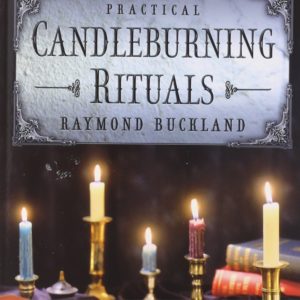 Llewellyn's Practical Magick: Practical Candleburning Rituals: Spells and Rituals for Every Purpose (Paperback)
