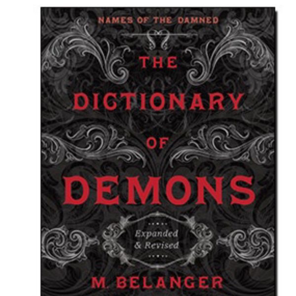 The Dictionary of Demons Expanded Revised: Names of the Damned